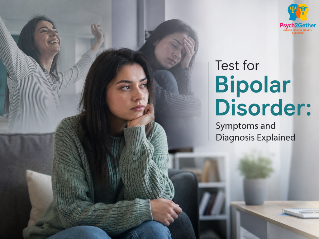 Test for Bipolar Disorder: Symptoms and Diagnosis Explained - Psych2gether